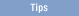 Tips